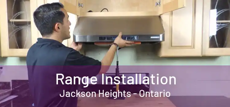 Range Installation Jackson Heights - Ontario